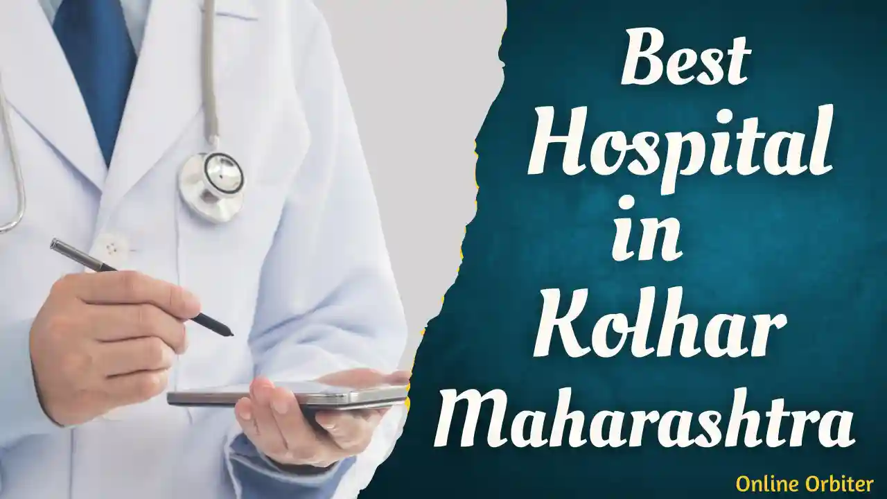 Top 7 Hospital in Kolhar, Maharashtra | List Of Best Hospitals in Kolhar Rahta