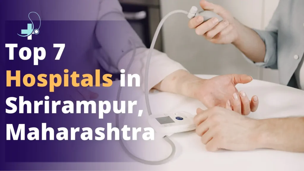 Near Hospital in Shrirampur | List Of Best Hospitals in Shrirampur
