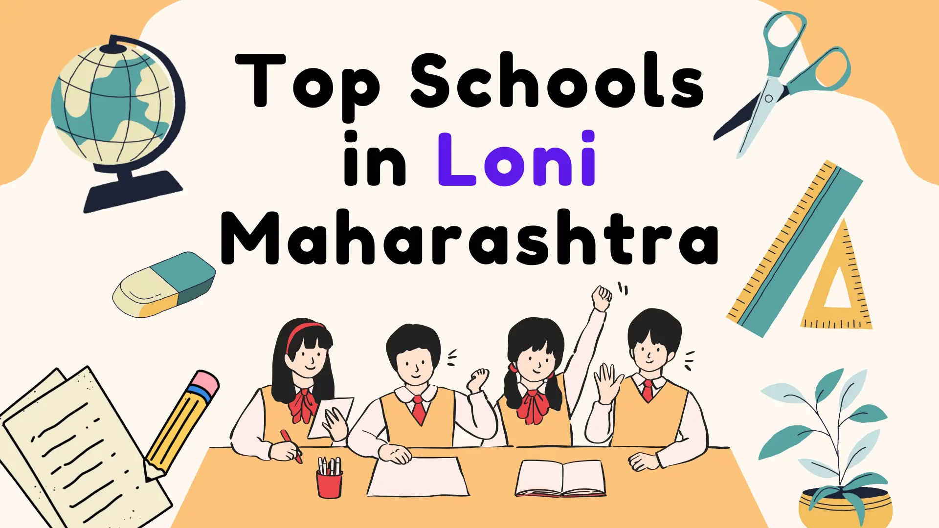Top Schools in Loni Khurd | Top level Schools in Loni Maharashtra.