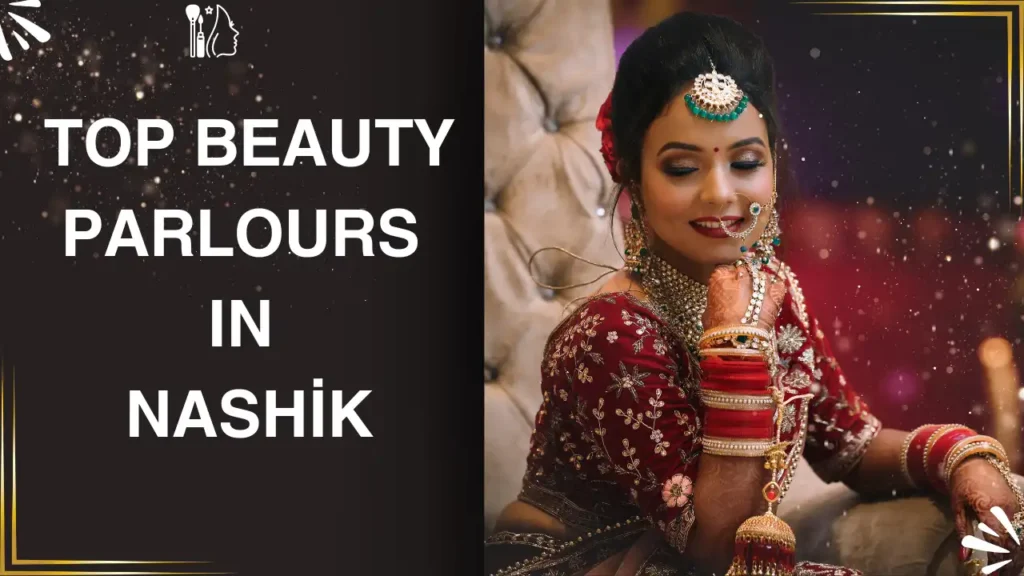 Top Beauty Parlours For Skin Treatment in Nashik | Beauty Parlours in Nashik