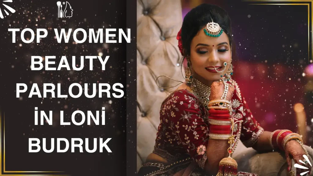 Top Women Beauty Parlours in Loni Budruk,