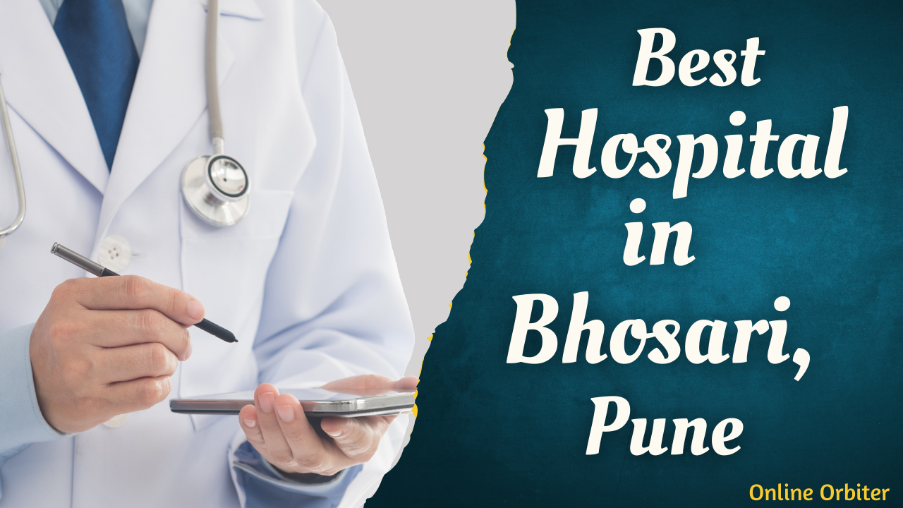 Best Hospitals in Bhosari Colony Bhosari, Pune | List Of Best Hospitals in Bhosari Colony Bhosari